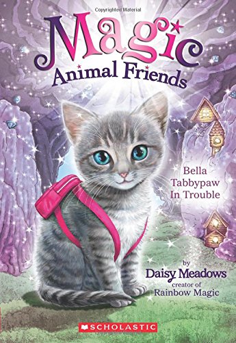 Bella Tabbypaw in Trouble by Daisy Meadows