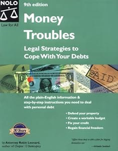 Money Troubles: Legal Strategies to Cope With Your Debts (Solve Your Money Troubles)