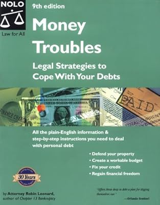 Money Troubles: Legal Strategies to Cope With Your Debts (Solve Your Money Troubles)