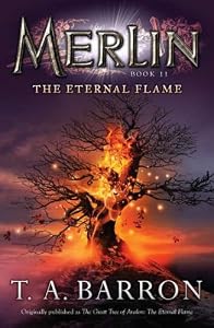The Eternal Flame: Book 11 by T. A. Barron