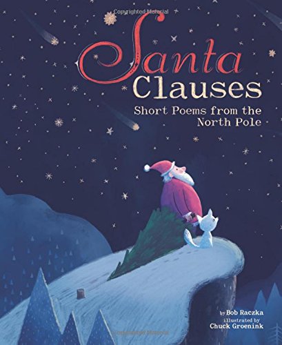 Santa Clauses: Short Poems from the North Pole by Bob Raczka