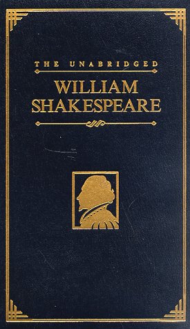 The Unabridged William Shakespeare by William Shakespeare