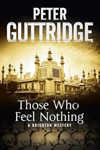 Those Who Feel Nothing: A Brighton-based mystery