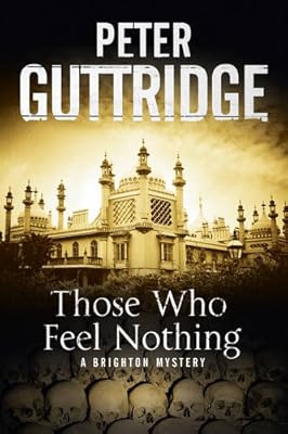 Those Who Feel Nothing: A Brighton-based mystery