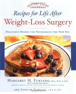 Recipes for Life After Weight-Loss Surgery: Delicious Dishes for Nourishing the New You (Healthy Living Cookbooks) by Margaret Furtado