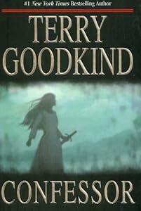 Confessor: Chainfire Trilogy, Part 3 (Sword Of Truth, Book 11)