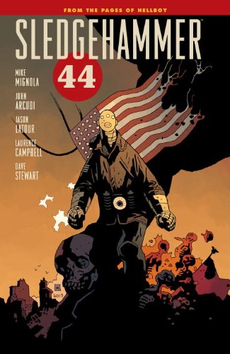 Sledgehammer 44 Volume 1 by Mike Mignola