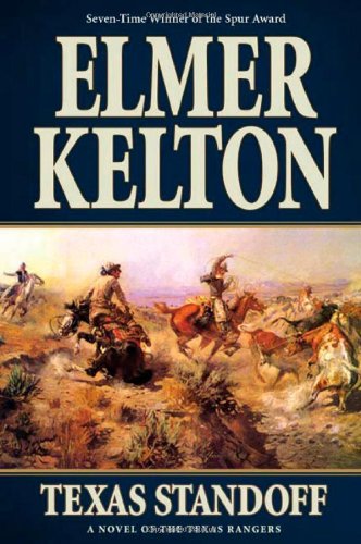 Texas Standoff: A Novel of the Texas Rangers by Elmer Kelton