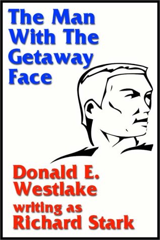 The Man With The Getaway Face by Richard Stark
