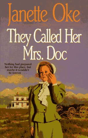 They Called Her Mrs Doc (Women of the West #5) by Janette Oke