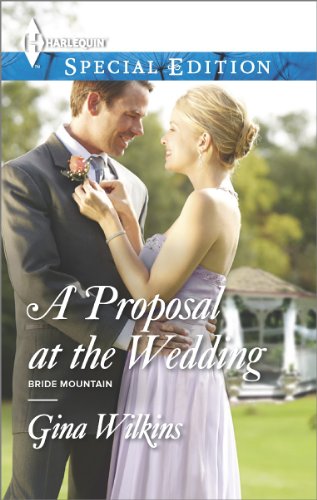 A Proposal at the Wedding (Bride Mountain) by Gina Wilkins