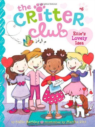 Ellie's Lovely Idea (The Critter Club)