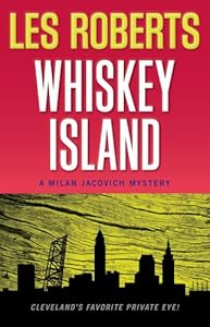 Whiskey Island: A Milan Jacovich Mystery (Milan Jacovich Mysteries)
