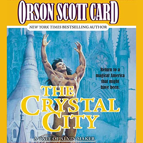 Crystal City: The Tales of Alvin Maker, Book Six by Stefan Rudnicki