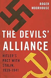 The Devils' Alliance: Hitler's Pact with Stalin, 1939-1941