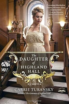 The Daughter of Highland Hall: A Novel
