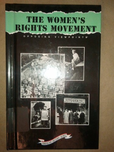 Women's Rights Movement: Opposing Viewpoints (American History Series) by Brenda Stalcup