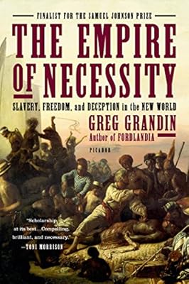 The Empire of Necessity: Slavery, Freedom, and Deception in the New World