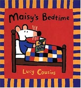 Maisy's Bedtime by Lucy Cousins