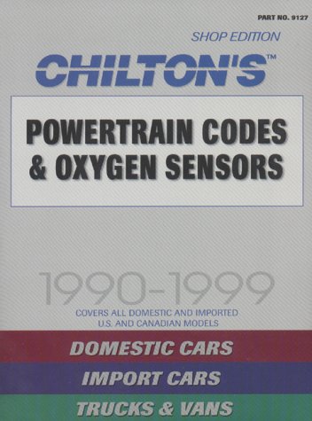 Powertrain Codes & Oxygen Sensors, 1990-1999 (Chilton Quick Reference Series) by Chilton