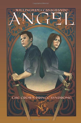 Angel: Crown Prince Syndrome (Angel (IDW Hardcover)) by Bill Willingham
