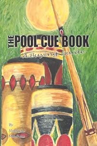The Pool Cue Book; A Buying Guide by Stephen Mayhew