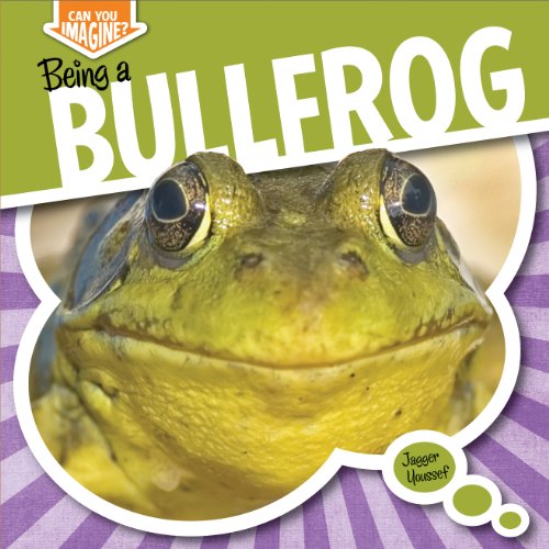 Being a Bullfrog by Jagger Youssef