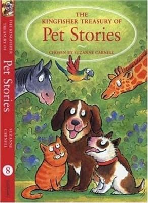 The Kingfisher Treasury of Pet Stories (The Kingfisher Treasury of Stories)
