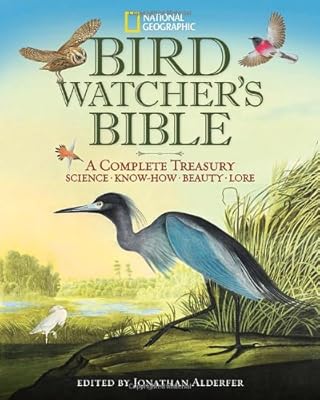 National Geographic Bird-watcher's Bible: A Complete Treasury
