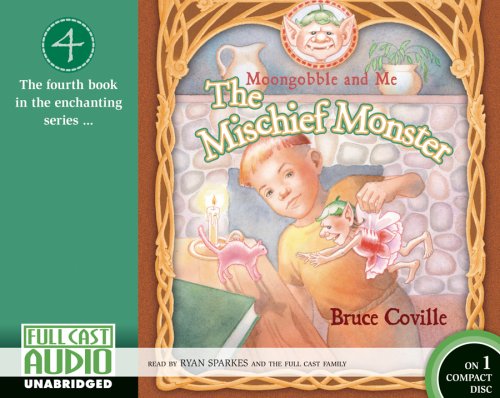 Moongobble and Me: The Mischief Monster (CD Binder Edition) (Moongobble and Me) by Bruce Coville