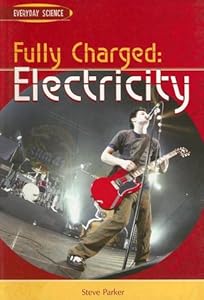 Fully Charged (Everyday Science)