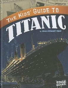 The Kids' Guide to Titanic