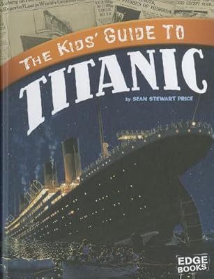 The Kids' Guide to Titanic