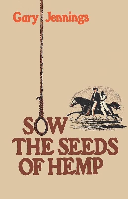 Sow the Seeds of Hemp by Gary Jennings