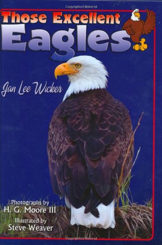 Those Excellent Eagles (Those Amazing Animals)