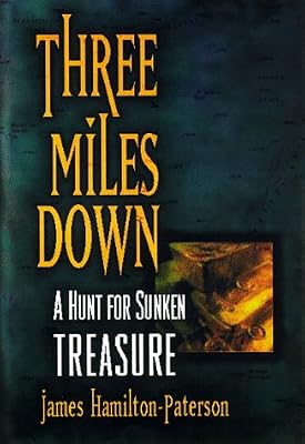 Three Miles Down: A Hunt for Sunken Treasure