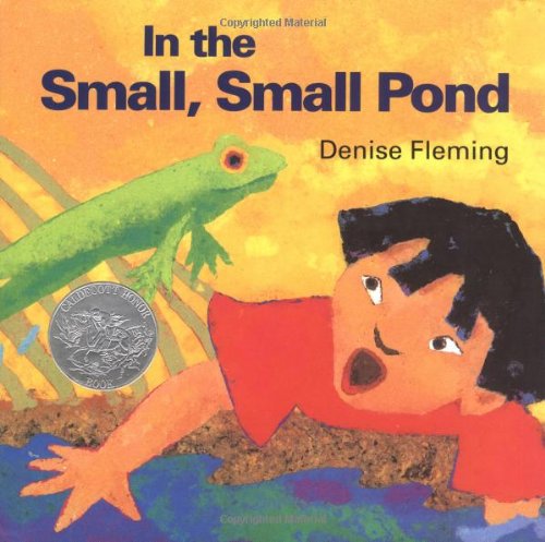 In the Small, Small Pond by Denise Fleming
