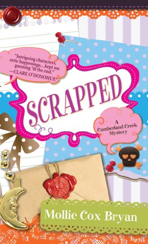 Scrapped (A Cumberland Creek Mystery) by Mollie Cox Bryan