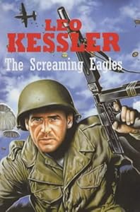 The Screaming Eagles by Leo Kessler
