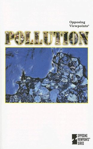 Pollution (Opposing Viewpoints) by Louise I Gerdes
