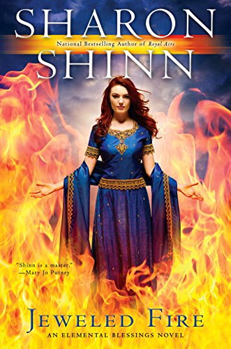 Jeweled Fire: An Elemental Blessings Novel by Sharon Shinn