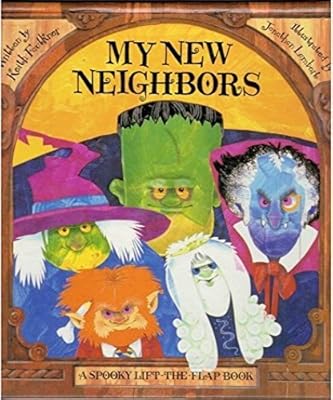 My New Neighbors (A Spooky Lift the Flap Book)