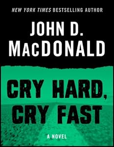 Cry Hard, Cry Fast: A Novel