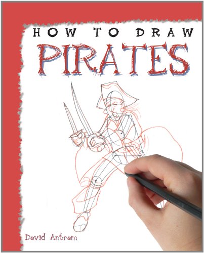 How to Draw Pirates by David Antram