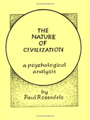 The Nature of Civilization : A Psychological Analysis (Ninth Street Center Monograph)