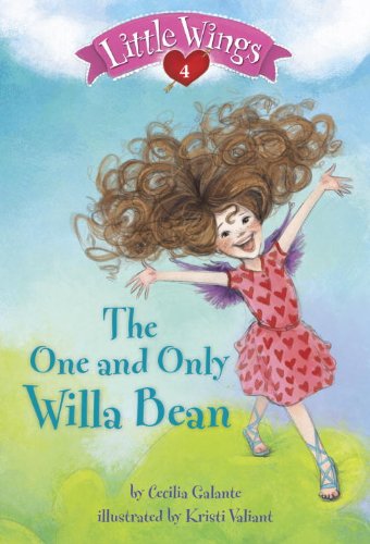 Little Wings #4: The One and Only Willa Bean by Cecilia Galante