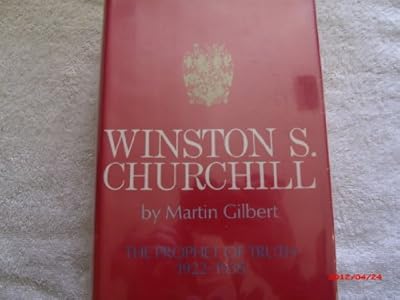 Winston S. Churchill: The Prophet of Truth 1922-1939