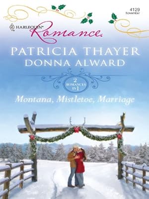 Montana, Mistletoe, Marriage (Harlequin Romance)