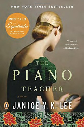 The Piano Teacher: A Novel by Janice Y  K Lee
