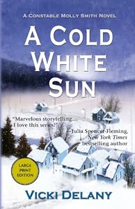 A Cold White Sun: A Constable Molly Smith Mystery (Constable Molly Smith Series)